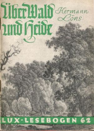 [Lux Lesebogen 62] • Über Wald und Heide